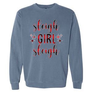 Sleigh Girl Sleigh Christmas Funny Gift Garment-Dyed Sweatshirt