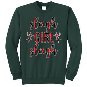 Sleigh Girl Sleigh Christmas Funny Gift Tall Sweatshirt