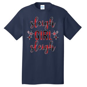 Sleigh Girl Sleigh Christmas Funny Gift Tall T-Shirt