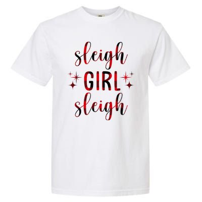 Sleigh Girl Sleigh Christmas Funny Gift Garment-Dyed Heavyweight T-Shirt