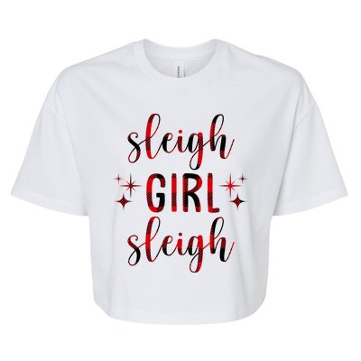 Sleigh Girl Sleigh Christmas Funny Gift Bella+Canvas Jersey Crop Tee