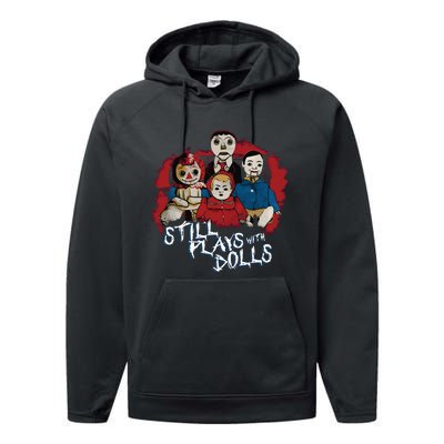 Steve Gonsalves Still Plays With Dolls New Performance Fleece Hoodie