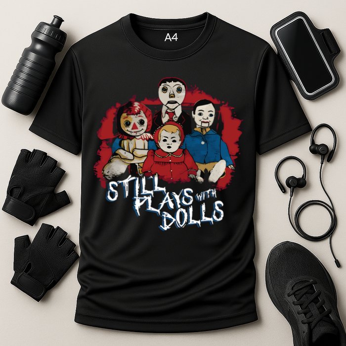 Steve Gonsalves Still Plays With Dolls New Performance Shirt