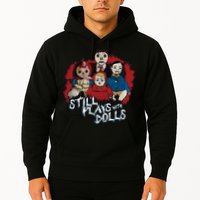 Steve Gonsalves Still Plays With Dolls New Hoodie