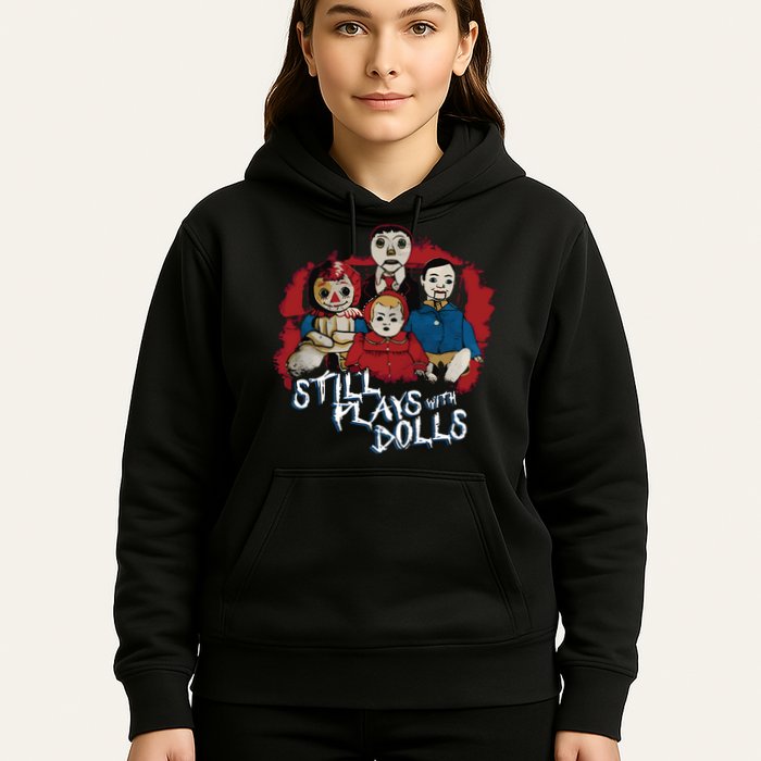 Steve Gonsalves Still Plays With Dolls New Hoodie