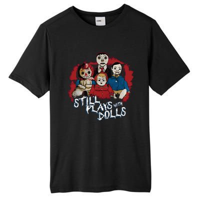 Steve Gonsalves Still Plays With Dolls New Tall Fusion ChromaSoft Performance T-Shirt