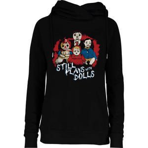 Steve Gonsalves Still Plays With Dolls New Womens Funnel Neck Pullover Hood