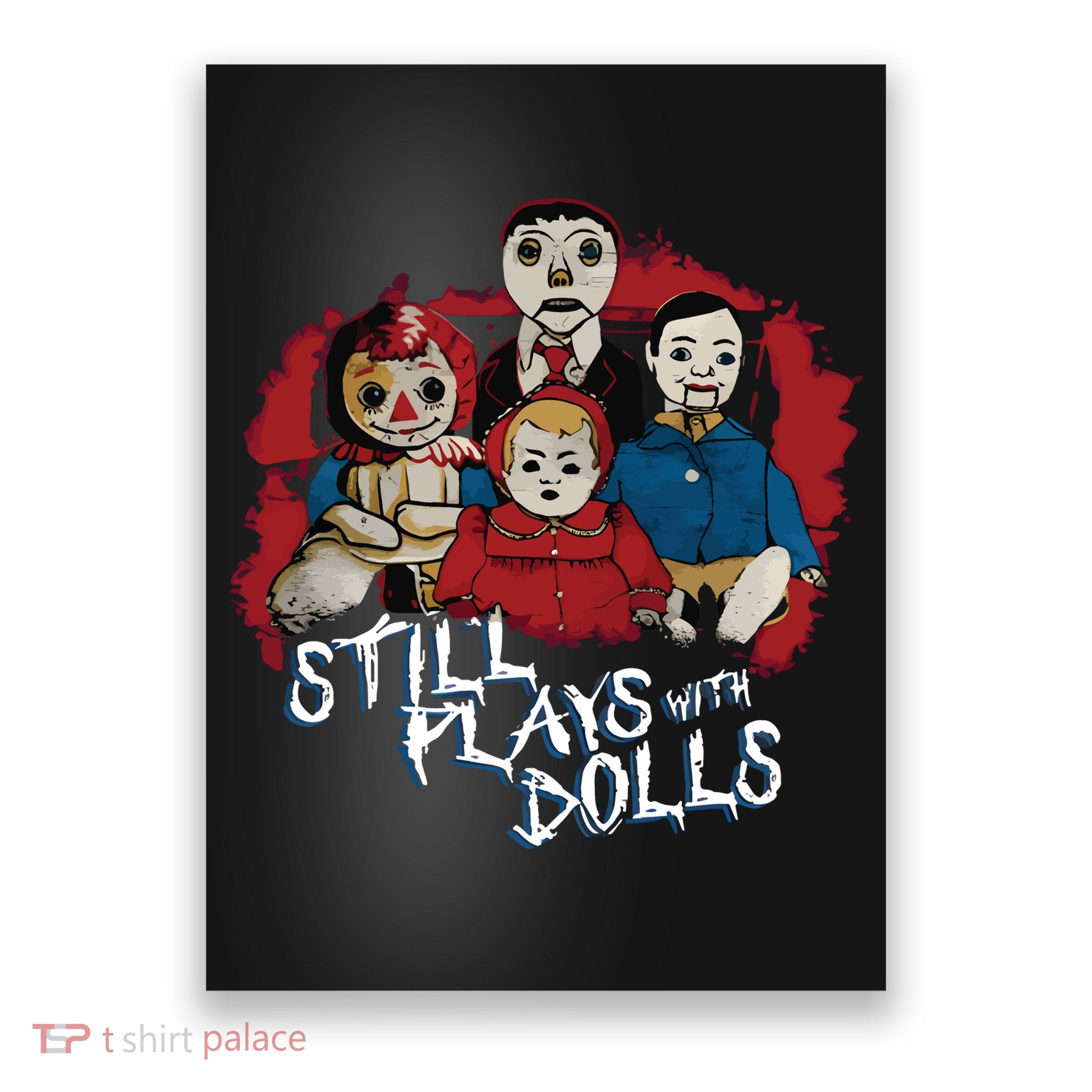 Steve Gonsalves Still Plays With Dolls New Poster