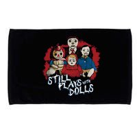Steve Gonsalves Still Plays With Dolls New Microfiber Hand Towel
