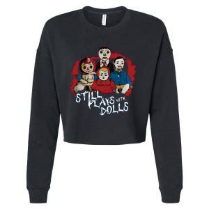 Steve Gonsalves Still Plays With Dolls New Cropped Pullover Crew