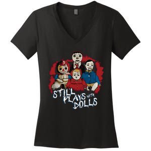 Steve Gonsalves Still Plays With Dolls New Women's V-Neck T-Shirt