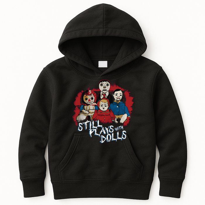 Steve Gonsalves Still Plays With Dolls New Kids Hoodie