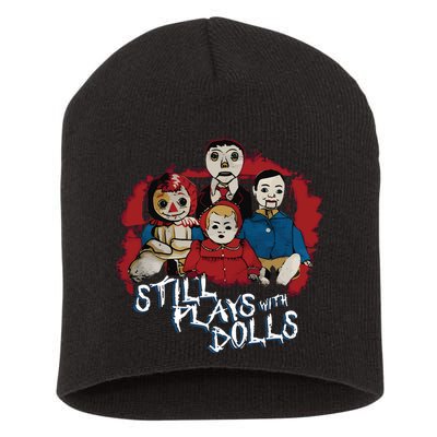 Steve Gonsalves Still Plays With Dolls New Short Acrylic Beanie