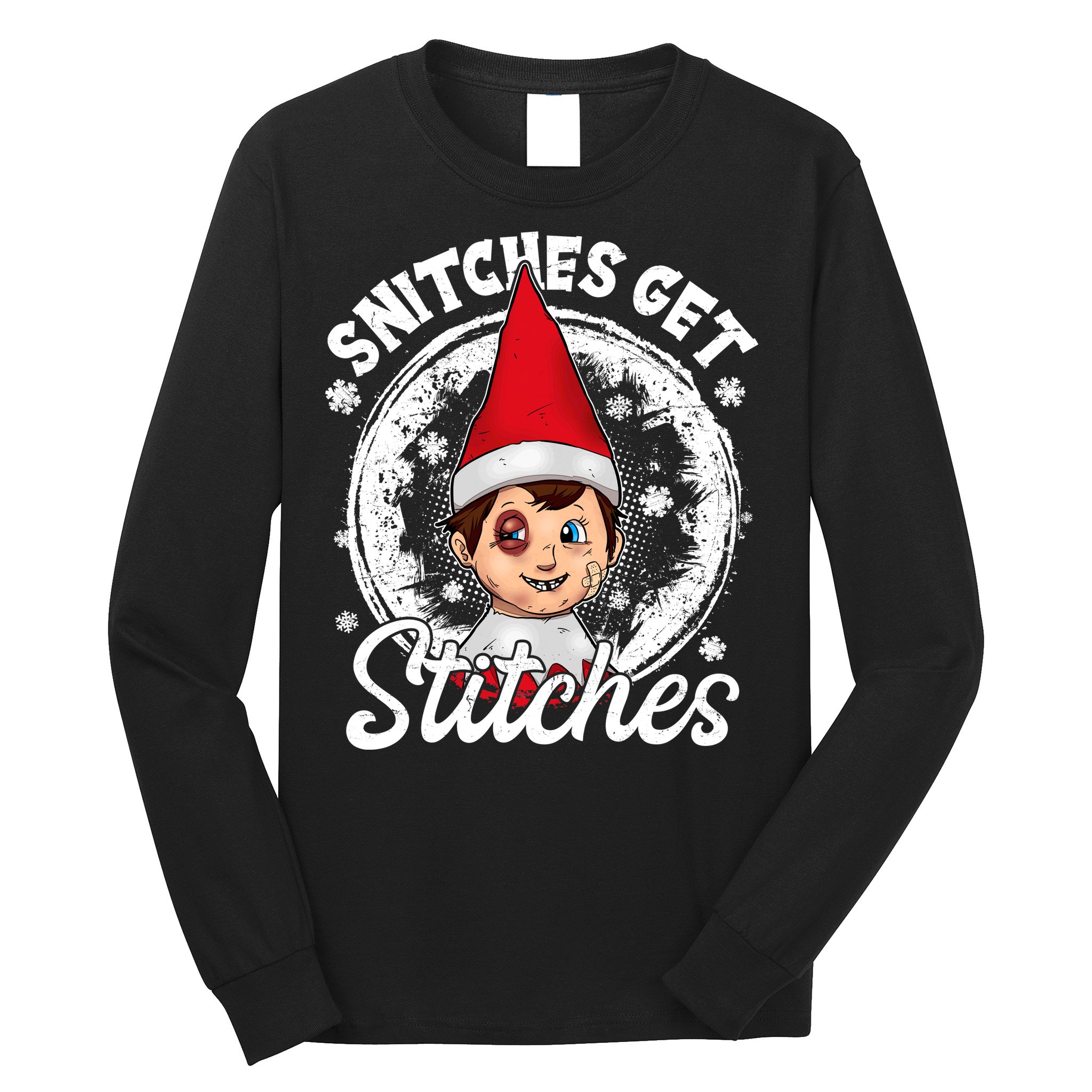 Snitches Get Stitches The Elf Xmas Funny Christmas Long Sleeve Shirt