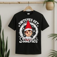 Snitches Get Stitches The Elf Xmas Funny Christmas T-Shirt