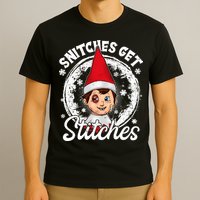 Snitches Get Stitches The Elf Xmas Funny Christmas T-Shirt