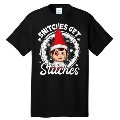 Snitches Get Stitches The Elf Xmas Funny Christmas Tall T-Shirt