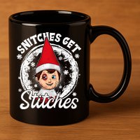 Snitches Get Stitches The Elf Xmas Funny Christmas 11oz C Handle Ceramic Mug