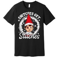 Snitches Get Stitches The Elf Xmas Funny Christmas Premium T-Shirt