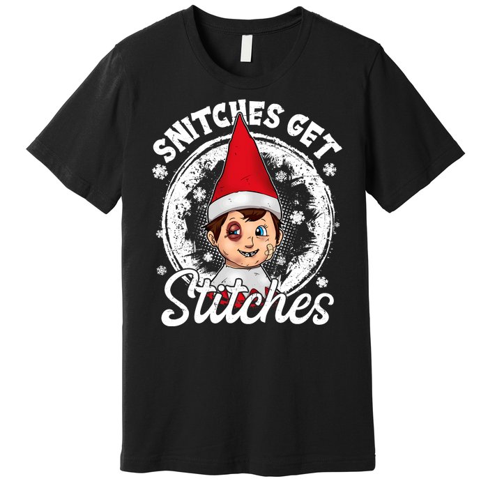 Snitches Get Stitches The Elf Xmas Funny Christmas Premium T-Shirt