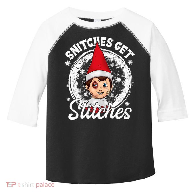Snitches Get Stitches The Elf Xmas Funny Christmas Toddler Fine Jersey T-Shirt