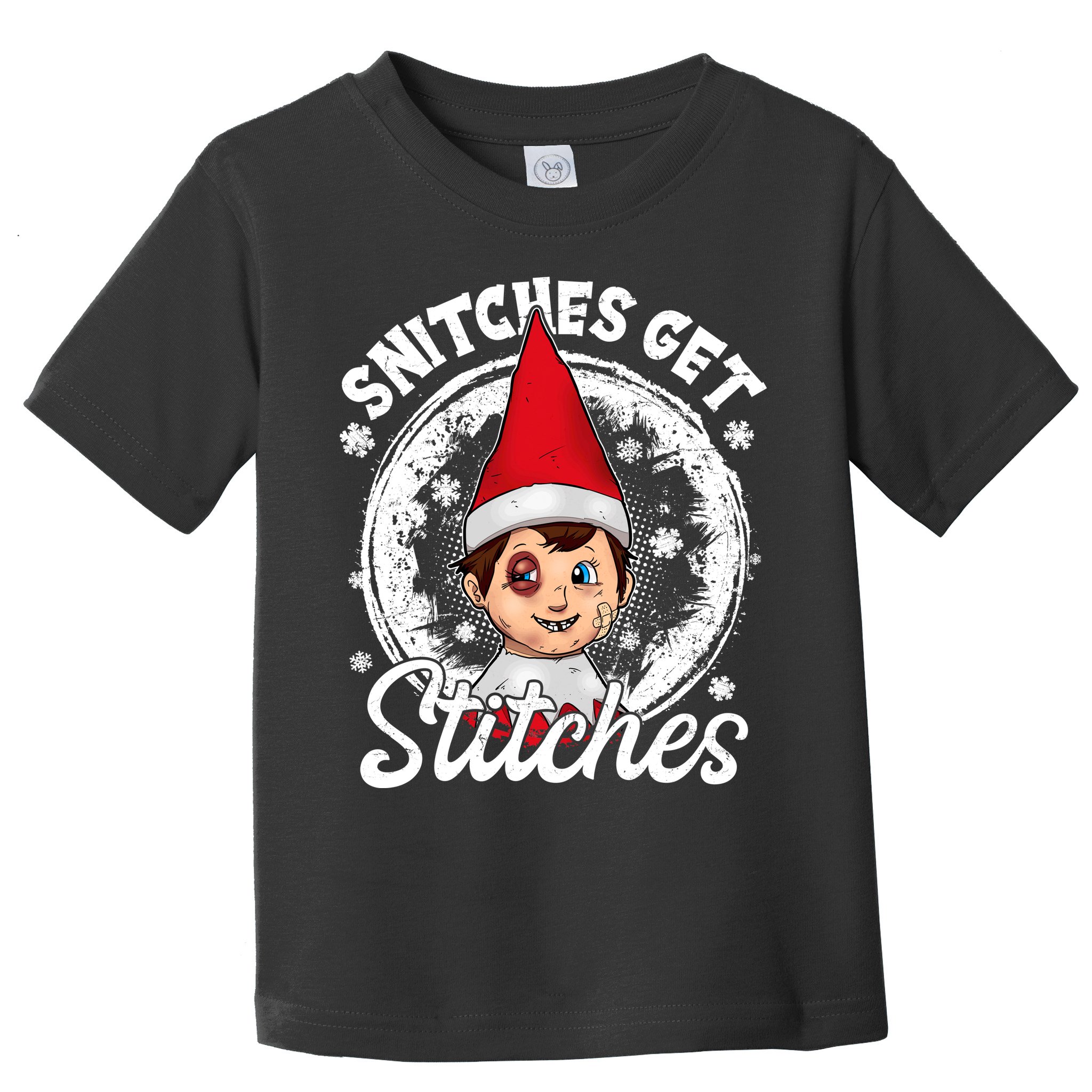 Snitches Get Stitches The Elf Xmas Funny Christmas Toddler T-Shirt