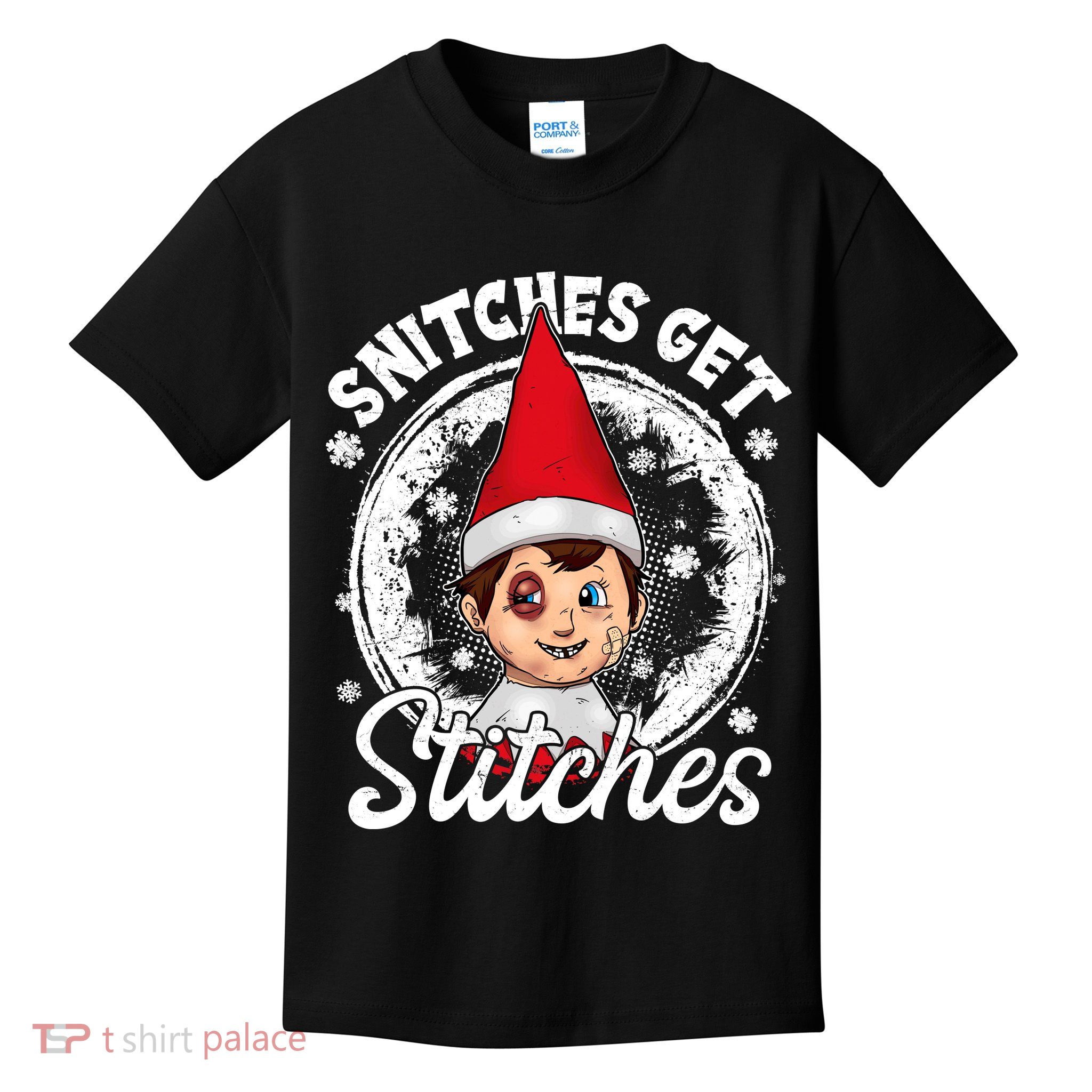 Snitches Get Stitches The Elf Xmas Funny Christmas Kids T-Shirt
