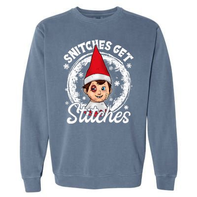 Snitches Get Stitches The Elf Xmas Funny Christmas Garment-Dyed Sweatshirt