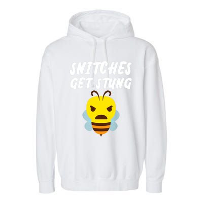 Snitches Get Stung Funny Bee Garment-Dyed Fleece Hoodie