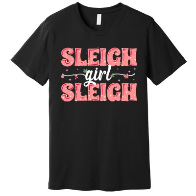 Sleigh Girl Sleigh Retro Christmas Santas Premium T-Shirt