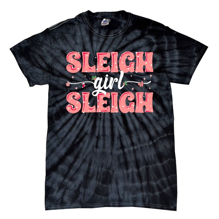 Sleigh Girl Sleigh Retro Christmas Santas Tie-Dye T-Shirt