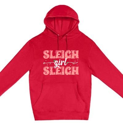 Sleigh Girl Sleigh Retro Christmas Santas Premium Pullover Hoodie