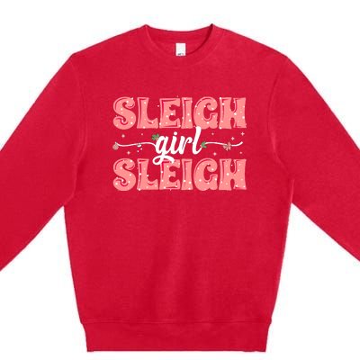 Sleigh Girl Sleigh Retro Christmas Santas Premium Crewneck Sweatshirt