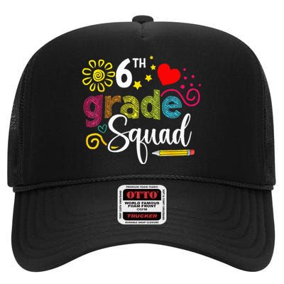 Sixth Grade Squad Back To School 6th Grader Teacher High Crown Mesh Back Trucker Hat