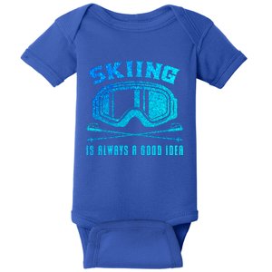 Ski Goggles Skiing Is Always A Good Idea Gift Baby Bodysuit