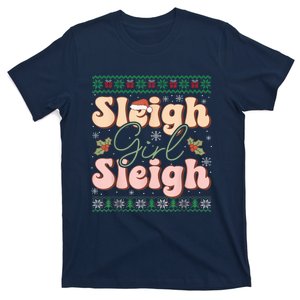 Sleigh Girl Sleigh Christmas Ugly Sweater Christmas T-Shirt