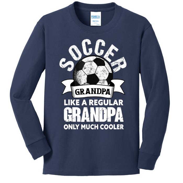 Soccer Grandpa Soccer Player Funny Grandfather Soccer Kids Long Sleeve Shirt