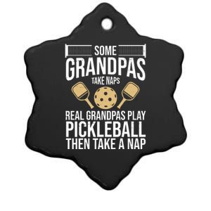 Some Grandpas Take Naps Real Grandpas Play Pickleball Funny Ceramic Star Ornament