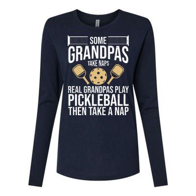 Some Grandpas Take Naps Real Grandpas Play Pickleball Funny Womens Cotton Relaxed Long Sleeve T-Shirt