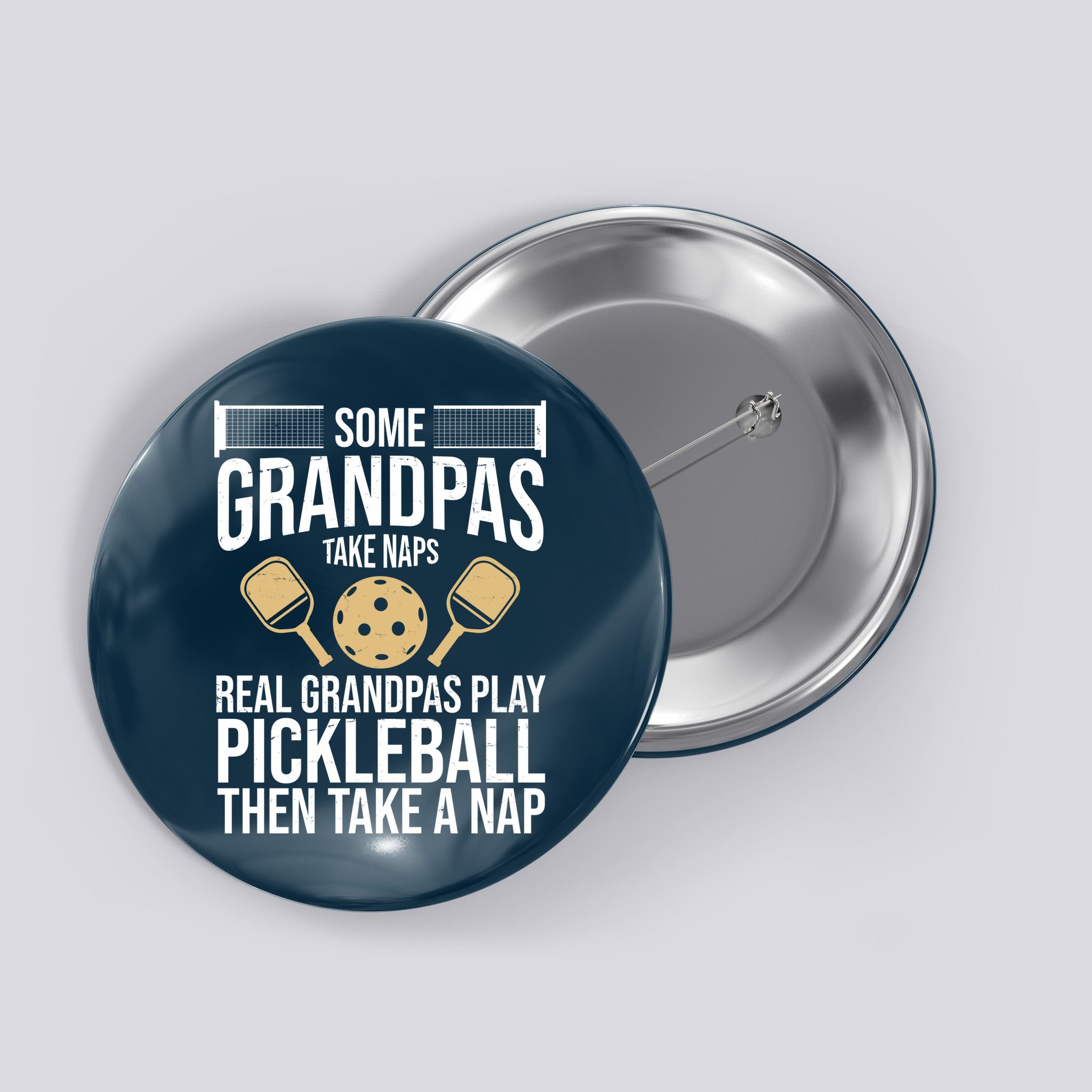 Some Grandpas Take Naps Real Grandpas Play Pickleball Funny Button