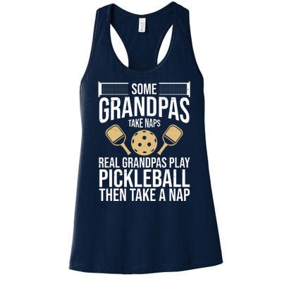 Some Grandpas Take Naps Real Grandpas Play Pickleball Funny Women's Racerback Tank