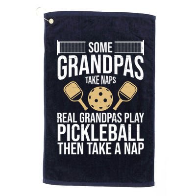 Some Grandpas Take Naps Real Grandpas Play Pickleball Funny Golf Towel