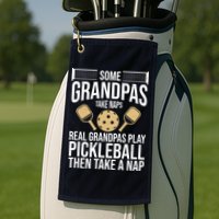 Some Grandpas Take Naps Real Grandpas Play Pickleball Funny Golf Towel