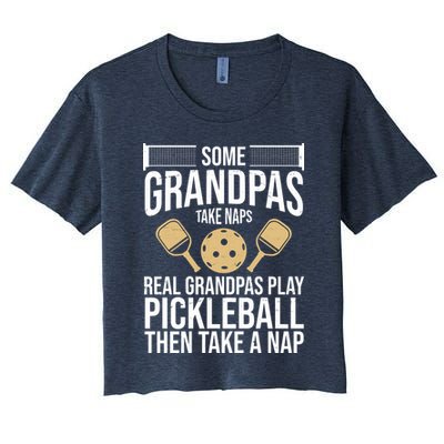 Some Grandpas Take Naps Real Grandpas Play Pickleball Funny Crop Top