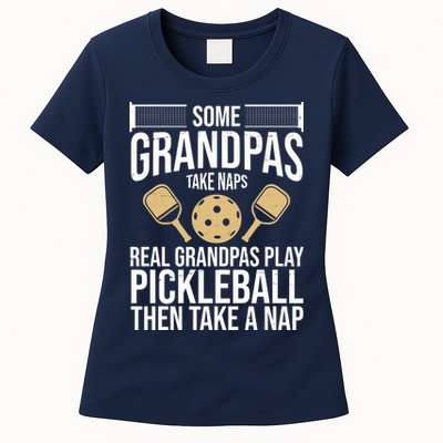 Some Grandpas Take Naps Real Grandpas Play Pickleball Funny Womens T-Shirt