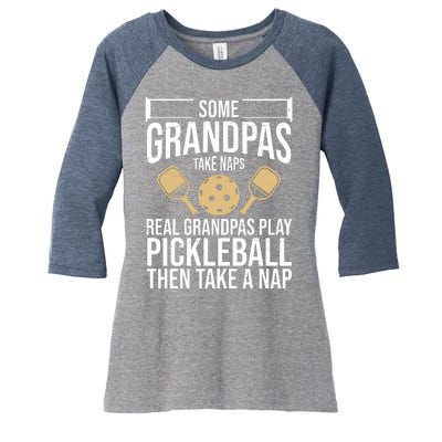 Some Grandpas Take Naps Real Grandpas Play Pickleball Funny Women's Tri-Blend 3/4-Sleeve Raglan Shirt