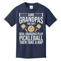 Some Grandpas Take Naps Real Grandpas Play Pickleball Funny Kids T-Shirt