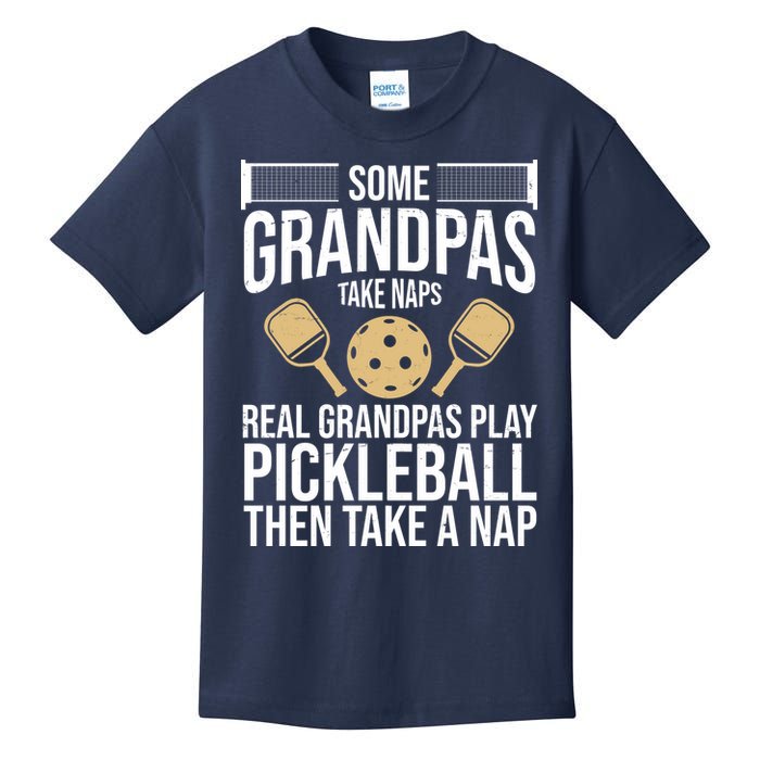 Some Grandpas Take Naps Real Grandpas Play Pickleball Funny Kids T-Shirt