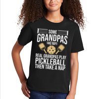 Some Grandpas Take Naps Real Grandpas Play Pickleball Funny Kids T-Shirt