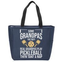 Some Grandpas Take Naps Real Grandpas Play Pickleball Funny Zip Tote Bag